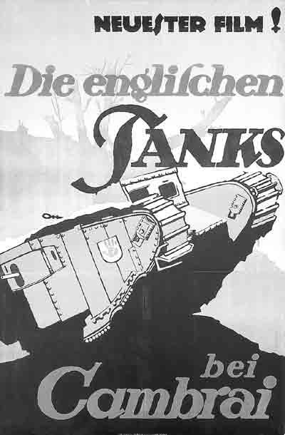 Hans Rudi Erdt: Neuster Film! Die englischen Tanks bei Cambrai; 1917, Plakat, (Berlin, deutsches Historisches Museum), Abb. 10